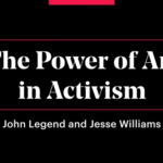 John Legend and Jesse Williams on Art and Activism