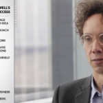 Malcolm Gladwell’s Top 10 Rules For Success