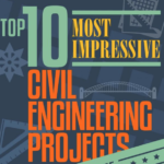 10 Most Impressive Civil Engineering Wonders Of The World