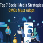 Top 7 Social Media Strategies CMOs Must Adopt in 2022