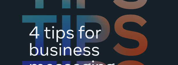 4 Tips for Business Messaging Success [Infographic]